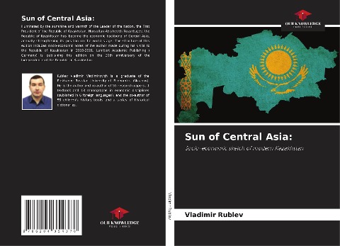 Sun of Central Asia:: Socio-economic sketch of modern Kazakhstan