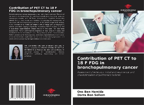 Contribution of PET CT to 18 F FDG in bronchopulmonary cancer: Assessment of extension, initial and recurrence, and characterization of pulmonary nodules