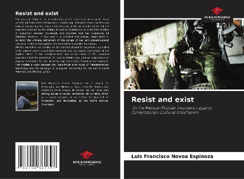 Resist and exist: On the Mexican Popular Insurgency against Contemporary Cultural Imperialism
