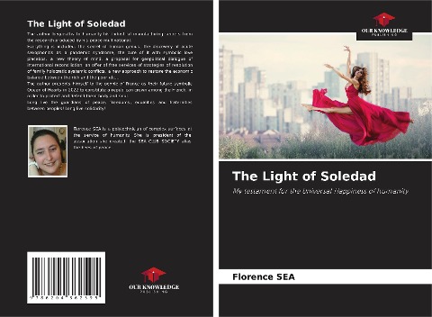 The Light of Soledad: My testament for the Universal Happiness of humanity