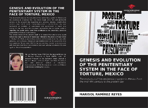 GENESIS AND EVOLUTION OF THE PENITENTIARY SYSTEM IN THE FACE OF TORTURE, MEXICO: The evolution of the penitentiary system in Mexico from the mid-19th century to the present day.
