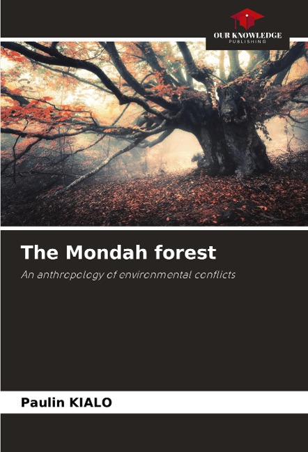 The Mondah forest: An anthropology of environmental conflicts