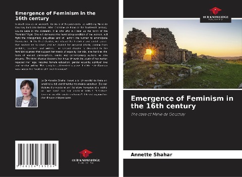 Emergence of Feminism in the 16th century: The case of Melle de Gournay