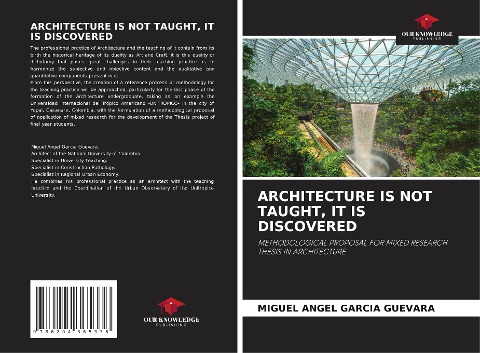 ARCHITECTURE IS NOT TAUGHT, IT IS DISCOVERED: METHODOLOGICAL PROPOSAL FOR MIXED RESEARCH THESIS IN ARCHITECTURE