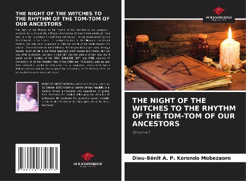 THE NIGHT OF THE WITCHES TO THE RHYTHM OF THE TOM-TOM OF OUR ANCESTORS: Volume 1