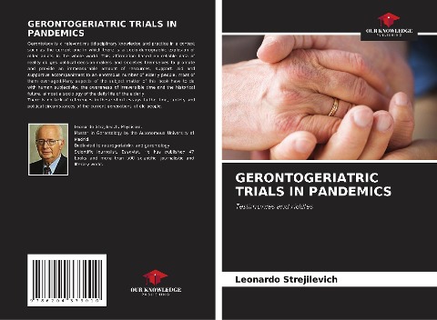 GERONTOGERIATRIC TRIALS IN PANDEMICS: Testimonies and riddles