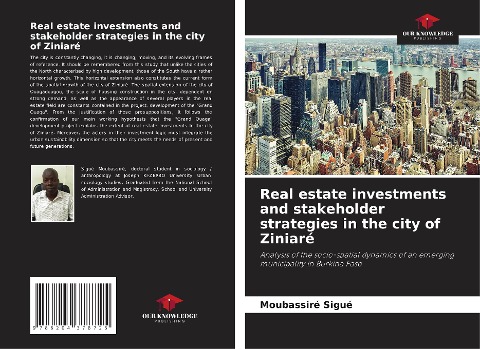 Real estate investments and stakeholder strategies in the city of Ziniaré: Analysis of the socio-spatial dynamics of an emerging municipality in Burkina Faso
