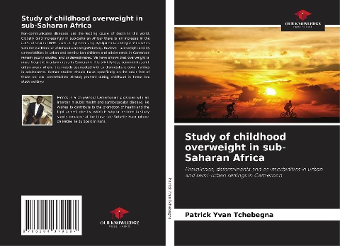 Study of childhood overweight in sub-Saharan Africa: Prevalence, determinants and co-morbidities in urban and semi-urban settings in Cameroon