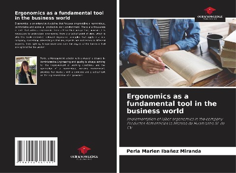 Ergonomics as a fundamental tool in the business world: Implementation of labor ergonomics in the company Productos Alimenticios la Morena de Huamantla SA de CV.