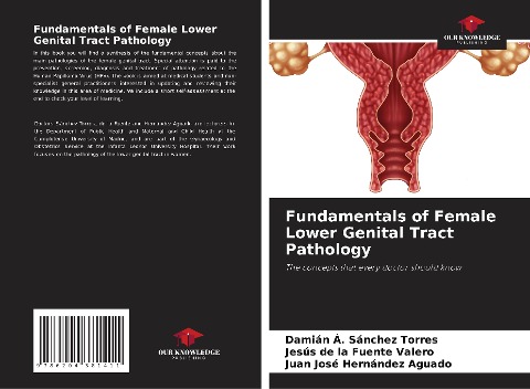 Fundamentals of Female Lower Genital Tract Pathology: The concepts that every doctor should know