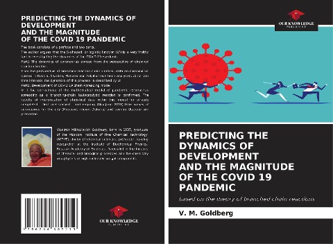 PREDICTING THE DYNAMICS OF DEVELOPMENT AND THE MAGNITUDE OF THE COVID 19 PANDEMIC: based on the theory of branched chain reactions