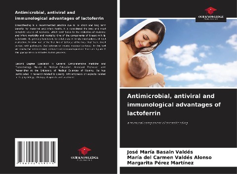 Antimicrobial, antiviral and immunological advantages of lactoferrin: a humoral component of breastfeeding