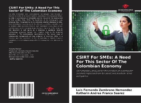 CSIRT For SMEs: A Need For This Sector Of The Colombian Economy: Documentary analysis for the creation of a computer incident response team for small and medium-sized companies