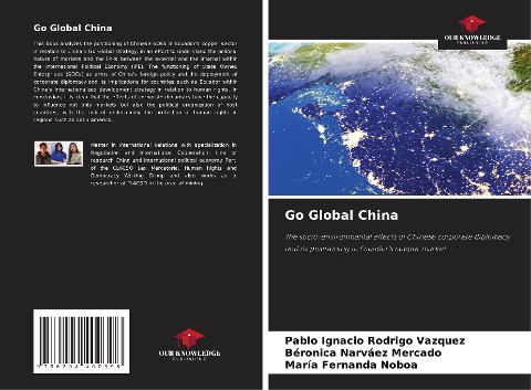 Go Global China: The socio-environmental effects of Chinese corporate diplomacy and its positioning in Ecuadors copper market