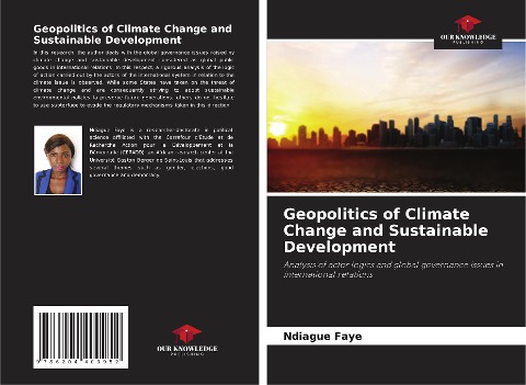 Geopolitics of Climate Change and Sustainable Development: Analysis of actor logics and global governance issues in international relations
