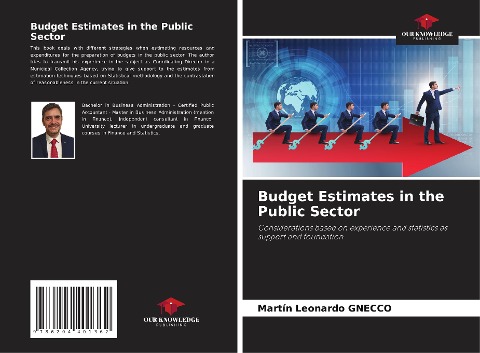 Budget Estimates in the Public Sector: Considerations based on experience and statistics as support and foundation