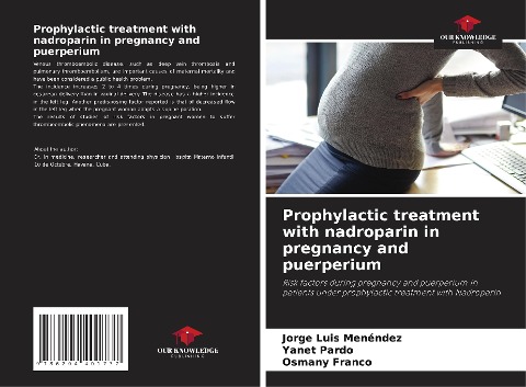 Prophylactic treatment with nadroparin in pregnancy and puerperium: Risk factors during pregnancy and puerperium in patients under prophylactic treatment with Nadroparin
