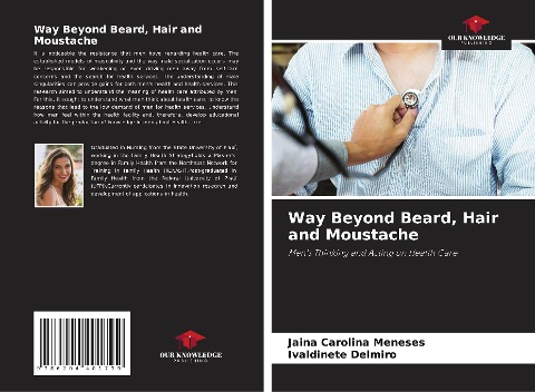 Way Beyond Beard, Hair and Moustache: Mens Thinking and Acting on Health Care