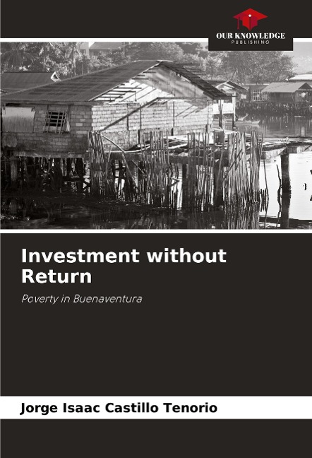 Investment without Return: Poverty in Buenaventura