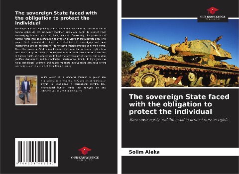 The sovereign State faced with the obligation to protect the individual: State sovereignty and the need to protect human rights