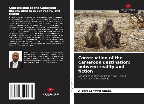 Construction of the Cameroon destination: between reality and fiction: Tourism promotion speeches: a basis for the construction of destinations?
