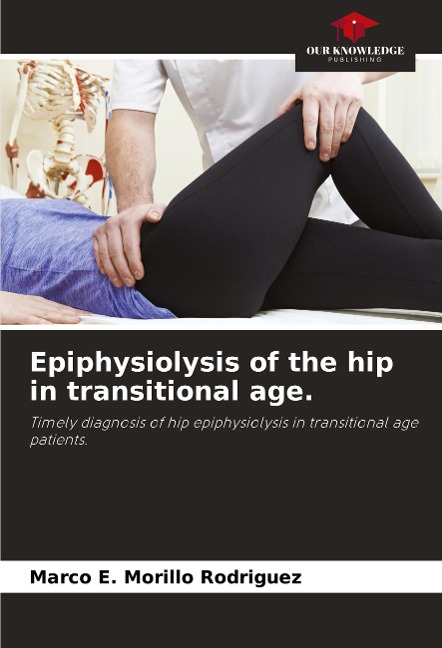 Epiphysiolysis of the hip in transitional age.: Timely diagnosis of hip epiphysiolysis in transitional age patients.