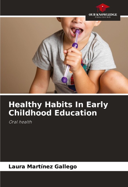 Healthy Habits In Early Childhood Education: Oral health