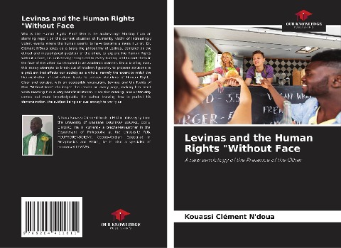 Levinas and the Human Rights Without Face: A new semiology of the Presence of the Other