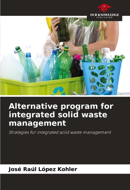Alternative program for integrated solid waste management: Strategies for integrated solid waste management