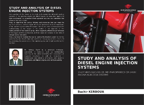 STUDY AND ANALYSIS OF DIESEL ENGINE INJECTION SYSTEMS: STUDY AND ANALYSIS OF THE PERFORMANCE OF DIESEL ENGINE INJECTION SYSTEMS