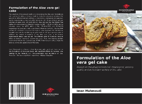 Formulation of the Aloe vera gel cake: Impact on the physicochemical, rheological, sensory quality and antioxidant activity of the cake
