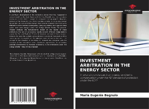 INVESTMENT ARBITRATION IN THE ENERGY SECTOR: In what circumstances is an investor entitled to compensation under the FET standard of protection under the ECT?