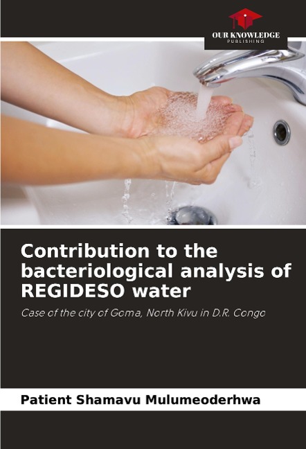 Contribution to the bacteriological analysis of REGIDESO water: Case of the city of Goma, North Kivu in D.R. Congo