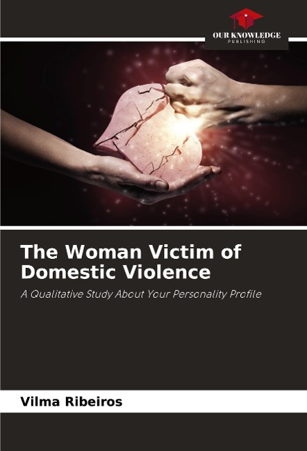 The Woman Victim of Domestic Violence: A Qualitative Study About Your Personality Profile