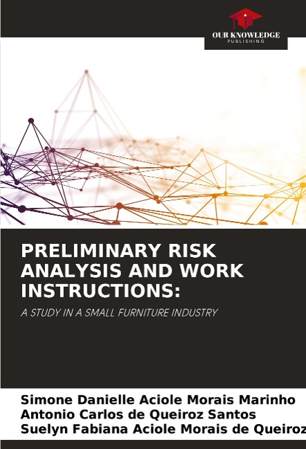 PRELIMINARY RISK ANALYSIS AND WORK INSTRUCTIONS:: A STUDY IN A SMALL FURNITURE INDUSTRY