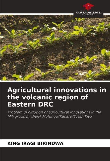 Agricultural innovations in the volcanic region of Eastern DRC: Problem of diffusion of agricultural innovations in the Miti group by INERA Mulungu/Kabare/South Kivu