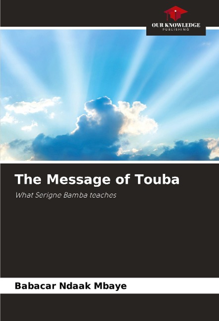 The Message of Touba: What Serigne Bamba teaches