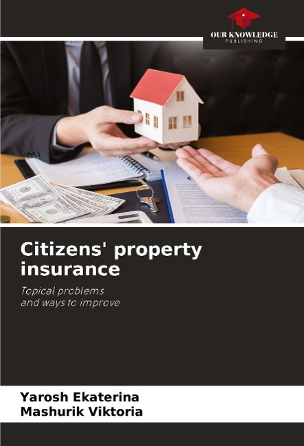 Citizens property insurance: Topical problems and ways to improve