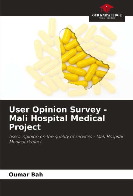 User Opinion Survey - Mali Hospital Medical Project: Users opinion on the quality of services - Mali Hospital Medical Project