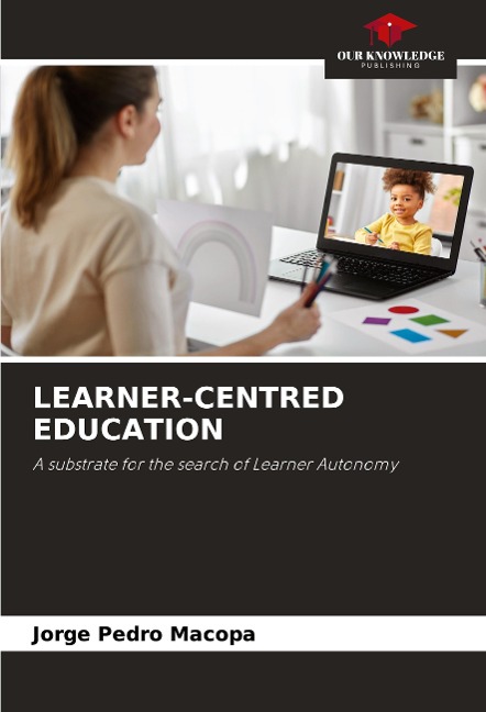 LEARNER-CENTRED EDUCATION: A substrate for the search of Learner Autonomy