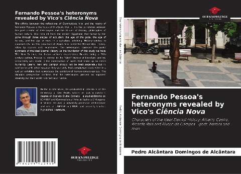 Fernando Pessoas heteronyms revealed by Vicos Ciência Nova: Characters of the Ideal Eternal History: Alberto Caeiro, Ricardo Reis and Álvaro de Campos - gods, heroes and men