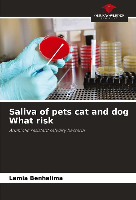 Saliva of pets cat and dog What risk: Antibiotic resistant salivary bacteria