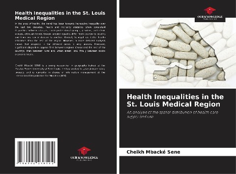 Health Inequalities in the St. Louis Medical Region: An analysis of the spatial distribution of health care supply and use