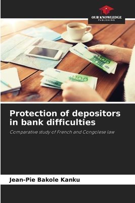 Protection of depositors in bank difficulties: Comparative study of French and Congolese law