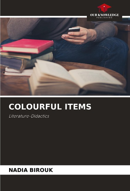 COLOURFUL ITEMS: Literature-Didactics