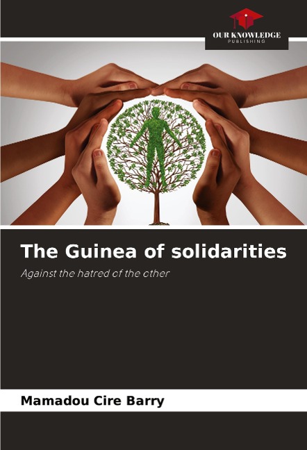 The Guinea of solidarities: Against the hatred of the other