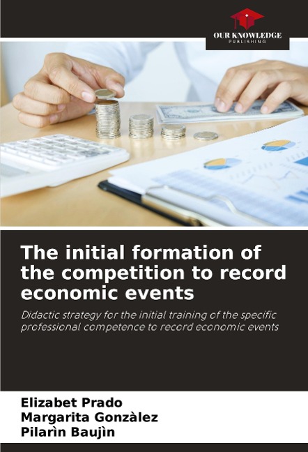 The initial formation of the competition to record economic events: Didactic strategy for the initial training of the specific professional competence to record economic events