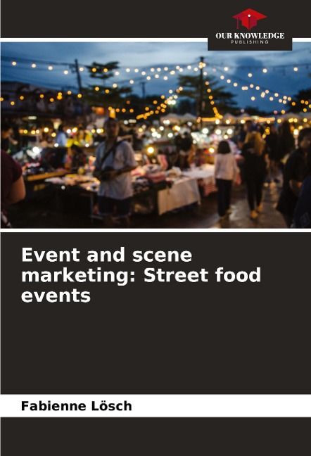 Event and scene marketing: Street food events