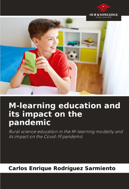 M-learning education and its impact on the pandemic: Rural science education in the M-learning modality and its impact on the Covid-19 pandemic