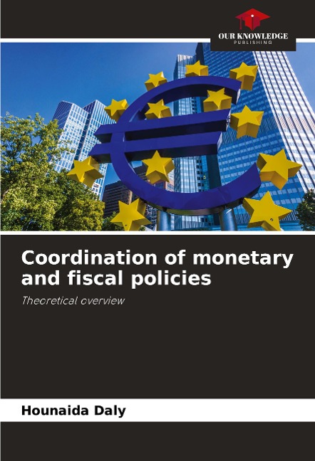 Coordination of monetary and fiscal policies: Theoretical overview